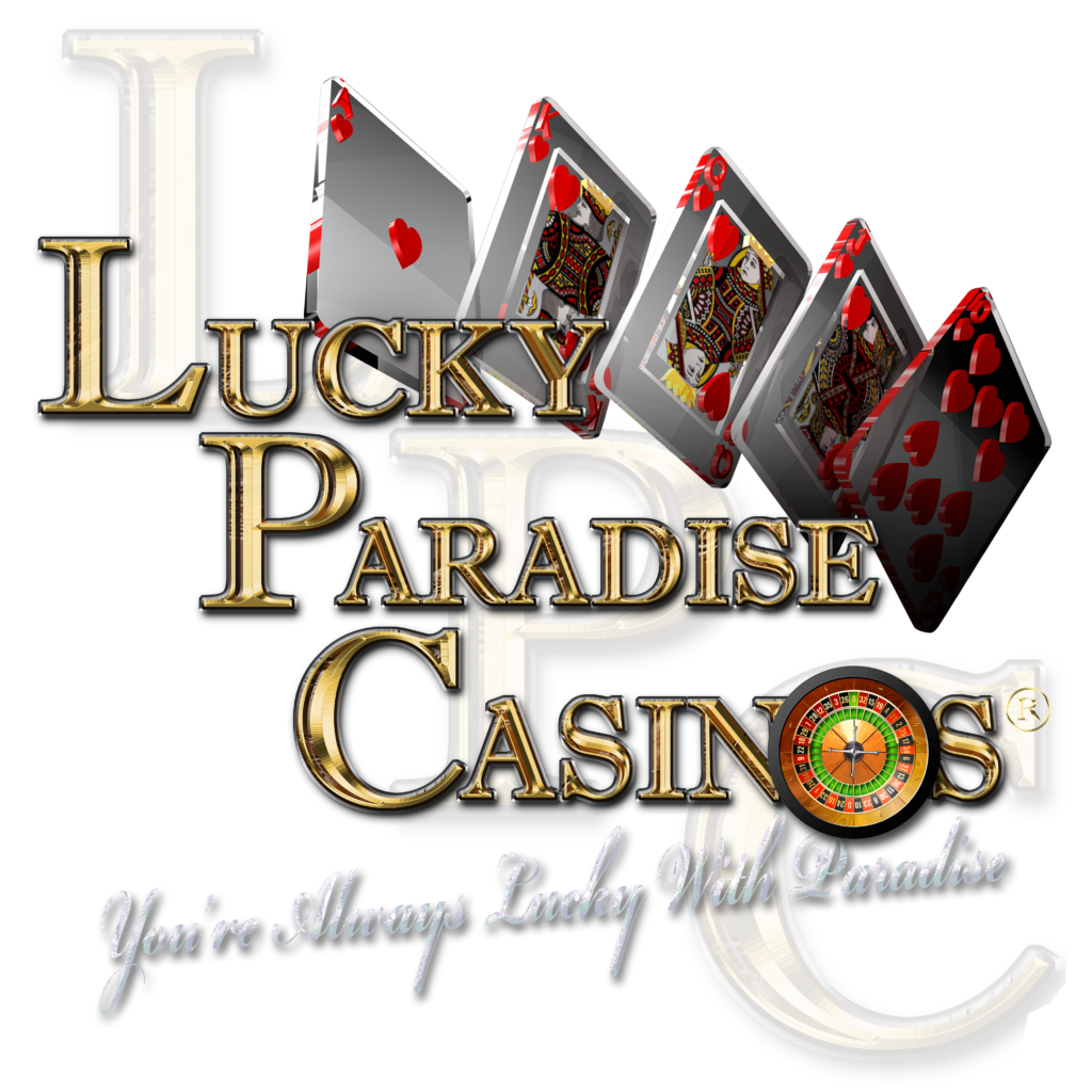 Lucky Paradise Casinos You're Always Lucky with Paradise